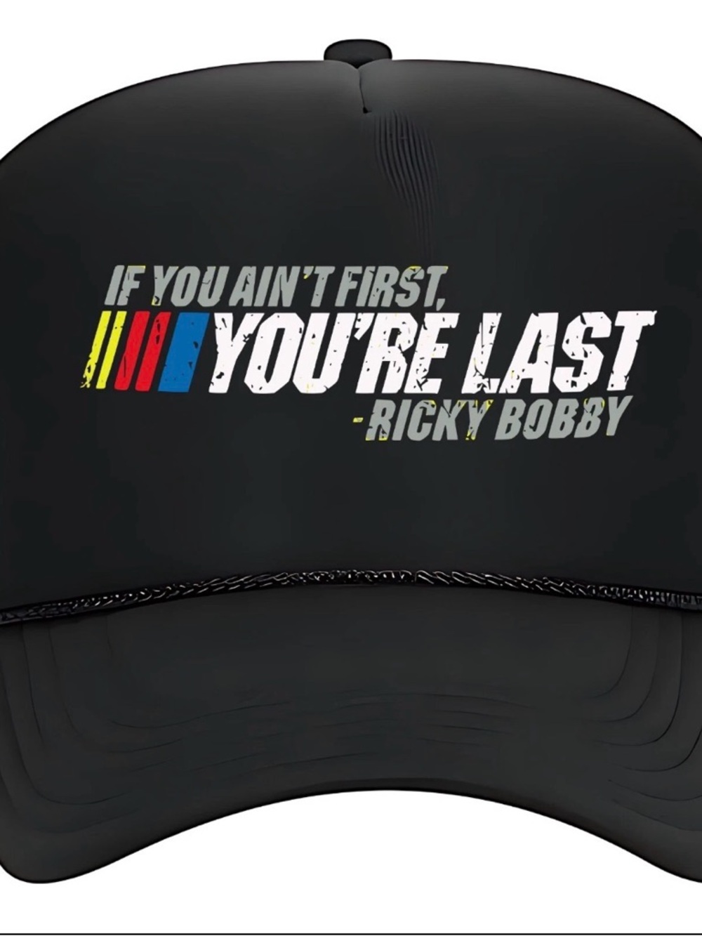If You Ain't First You're Last Cap Hat Foam Trucker Mesh Snapback Black